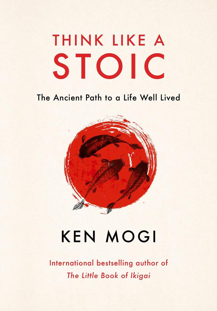 Produktbild: Think Like a Stoic | Ken Mogi