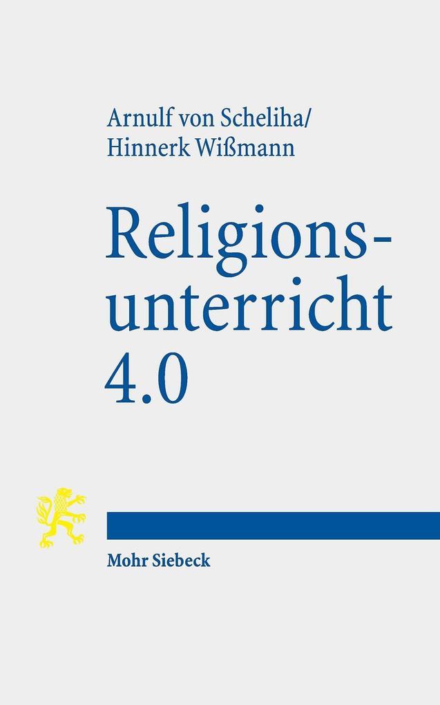 Produktbild: Religionsunterricht 4.0 | Arnulf von Scheliha, Hinnerk Wißmann
