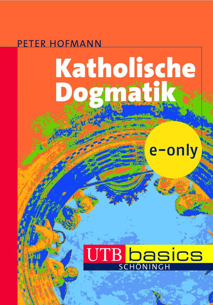 Produktbild: Katholische Dogmatik | Peter Hofmann