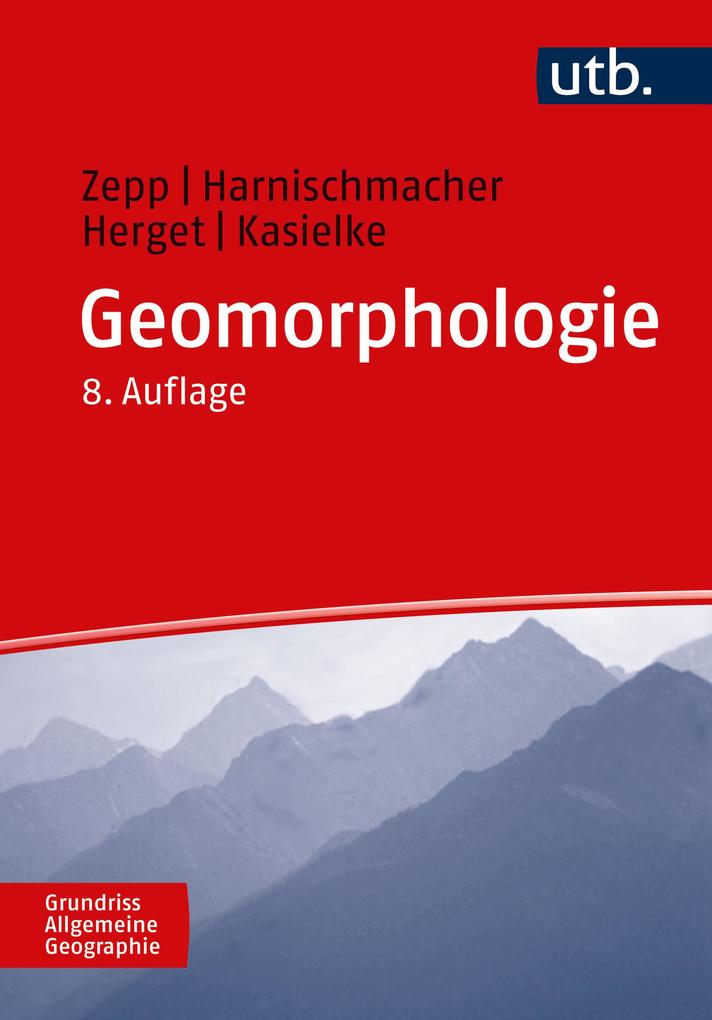 Produktbild: Geomorphologie | Stefan Harnischmacher, Jürgen Herget, Till Kasielke, Harald Zepp