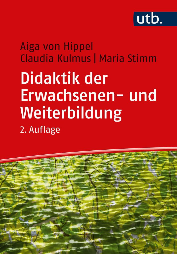 Produktbild: Didaktik der Erwachsenen- und Weiterbildung | Aiga von Hippel, Claudia Kulmus, Maria Stimm