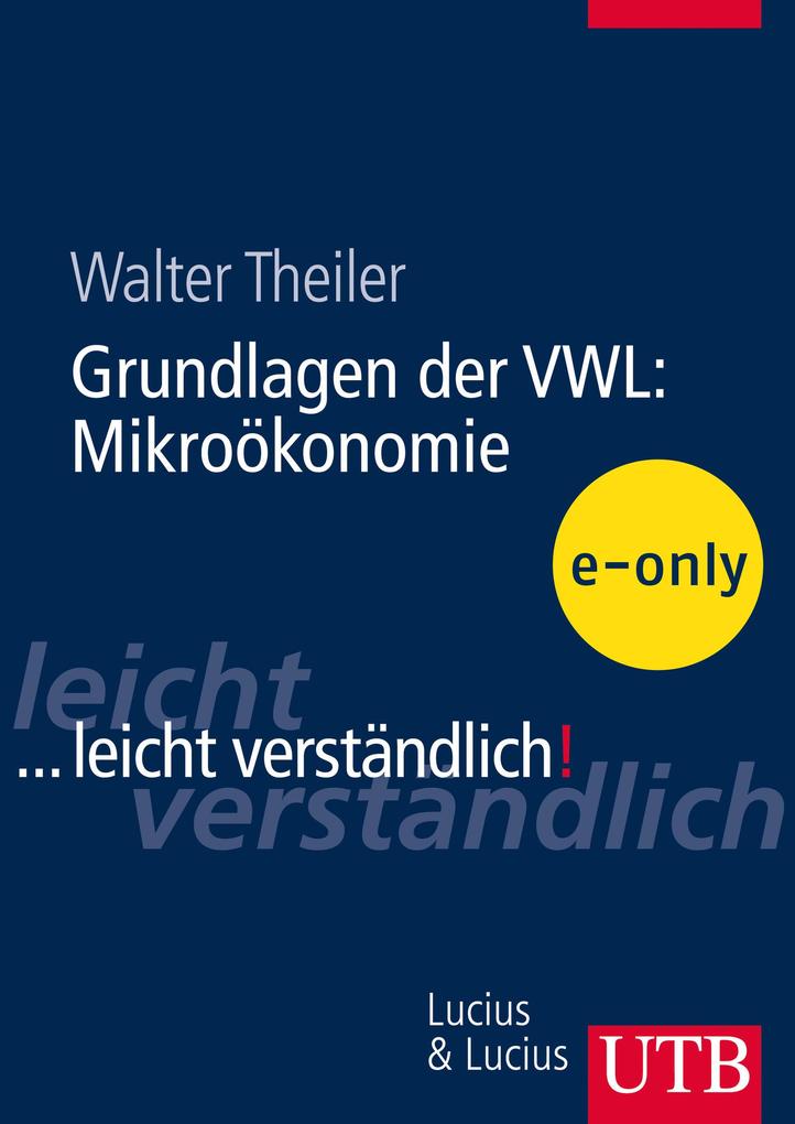 Produktbild: Grundlagen der VWL: Mikroökonomie | Walter Theiler