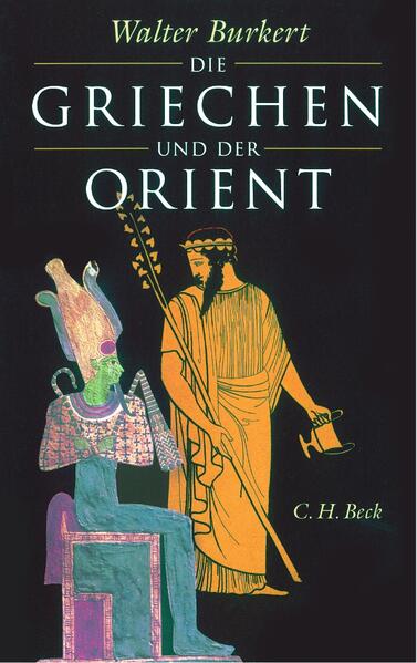 Produktbild: Die Griechen und der Orient | Walter Burkert