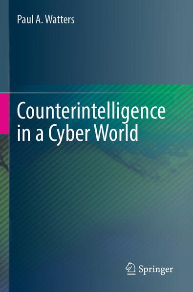 Produktbild: Counterintelligence in a Cyber World | Paul A. Watters
