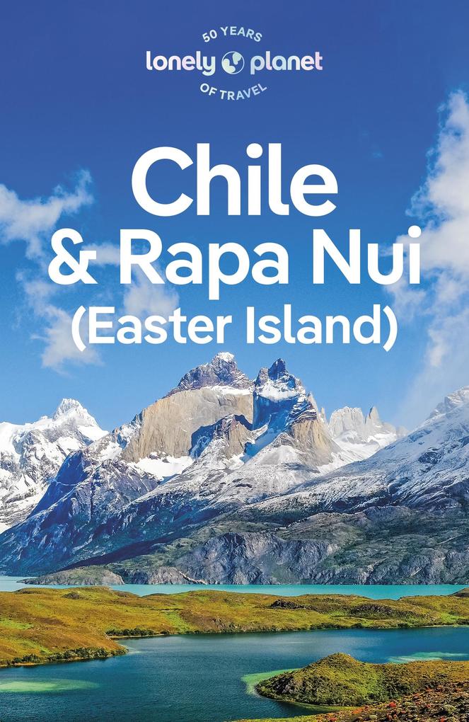 Produktbild: Travel Guide Chile & Rapa Nui (Easter Island) | Lonely Planet