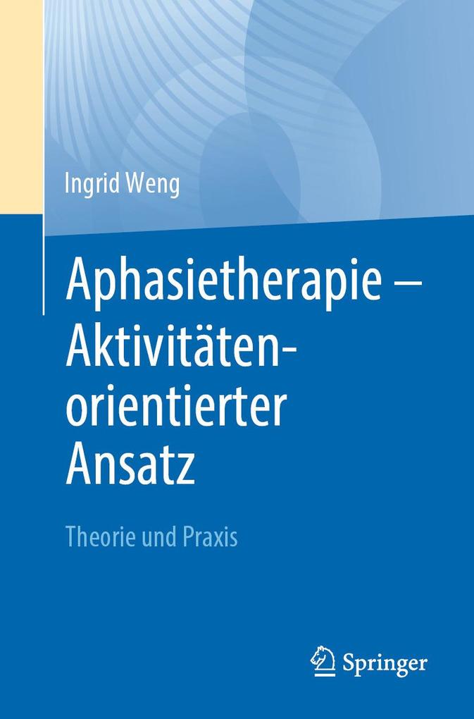 Produktbild: Aphasietherapie - Aktivitätenorientierter Ansatz | Ingrid Weng