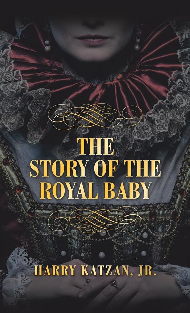 Produktbild: THE STORY of THE ROYAL BABY | Harry Katzan Jr.