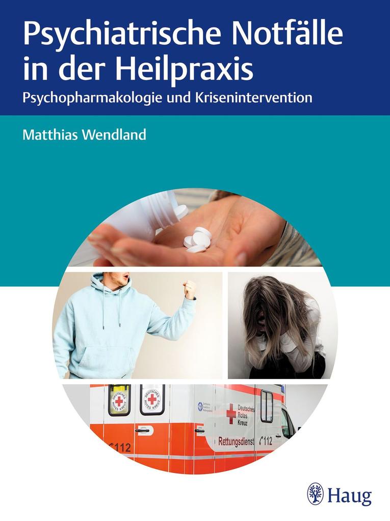 Produktbild: Psychiatrische Notfälle in der Heilpraxis | Matthias Wendland