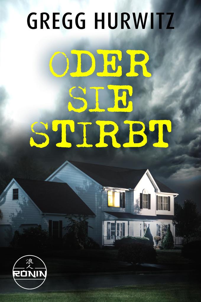 Produktbild: Oder sie stirbt | Gregg Hurwitz