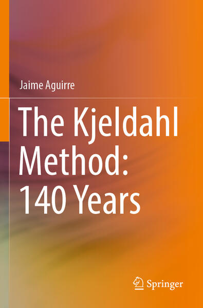 Produktbild: The Kjeldahl Method: 140 Years | Jaime Aguirre