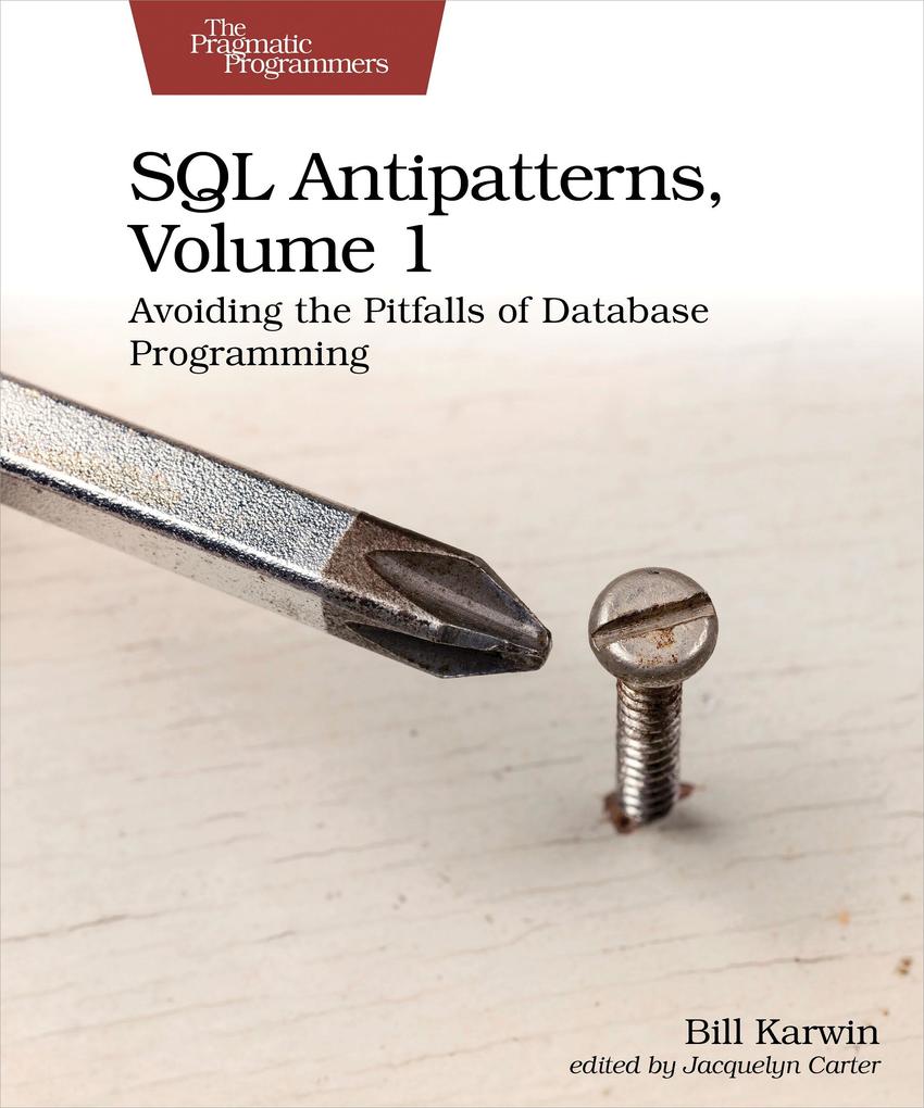 Produktbild: SQL Antipatterns, Volume 1 | Bill Karwin