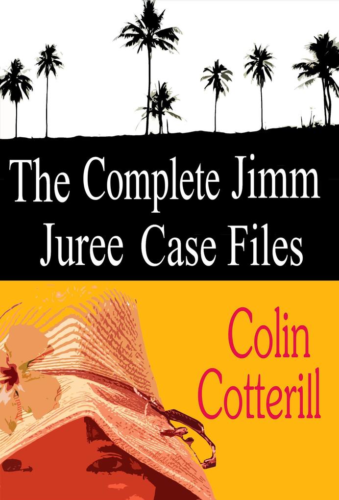 Produktbild: The Complete Jimm Juree Case Files: 12 Short Stories | Colin Cotterill
