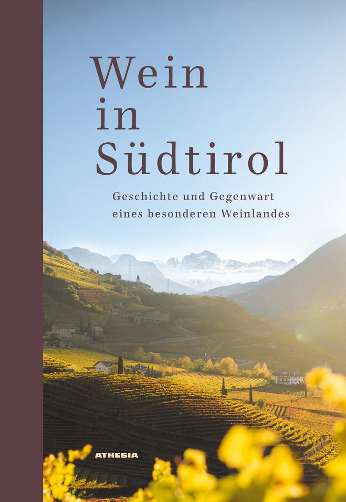 Produktbild: Wein in Südtirol | Leo Andergassen, Burton Anderson, Walter Angonese, Eduard Bernhart, Alexandra Cembran