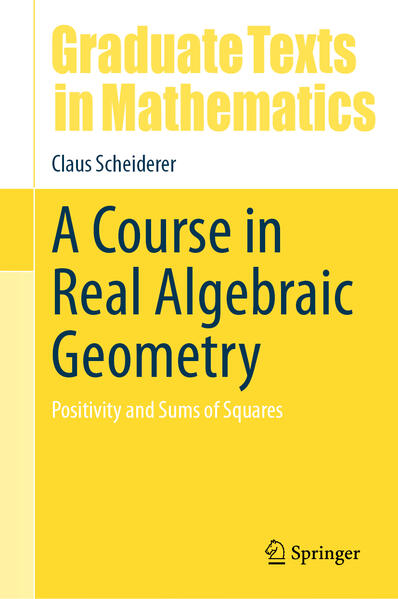 Produktbild: A Course in Real Algebraic Geometry | Claus Scheiderer