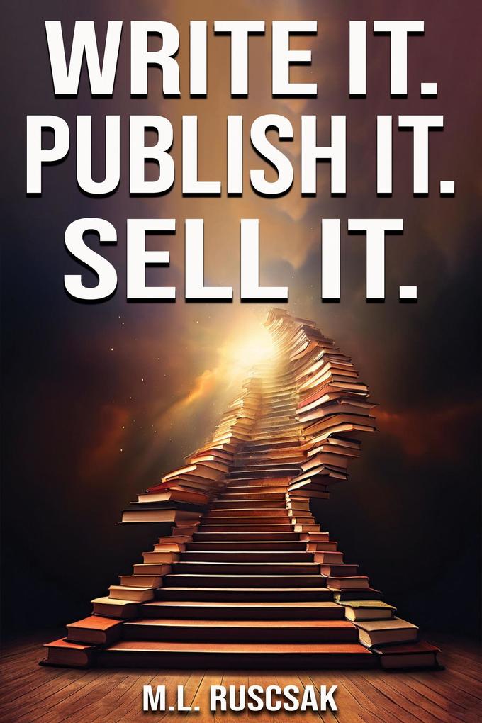 Produktbild: Write it. Publish it. Sell it. | Melisa Ruscsak