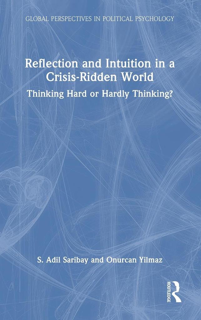 Produktbild: Reflection and Intuition in a Crisis-Ridden World | Onurcan Yilmaz, S. Adil Saribay
