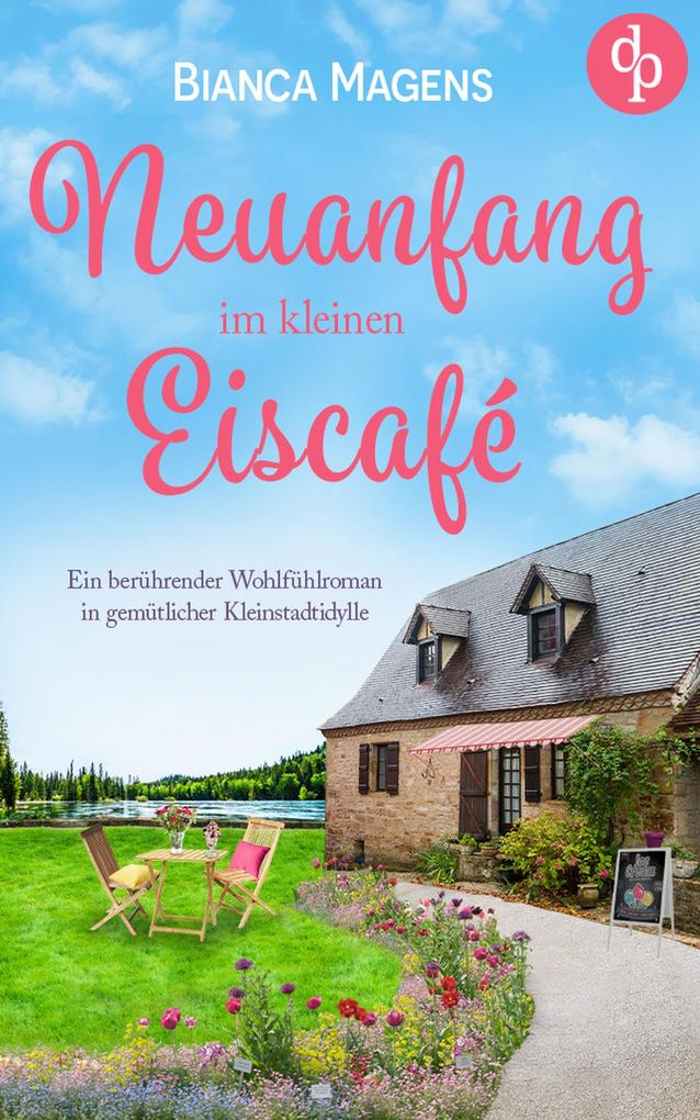 Produktbild: Neuanfang im kleinen Eiscafé | Bianca Magens