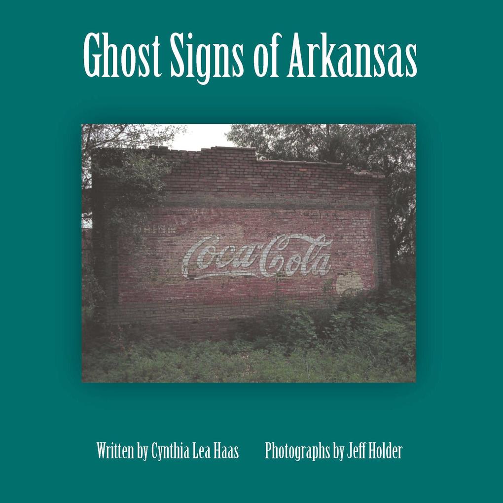Produktbild: Ghost Signs of Arkansas | Haas Cynthia Haas
