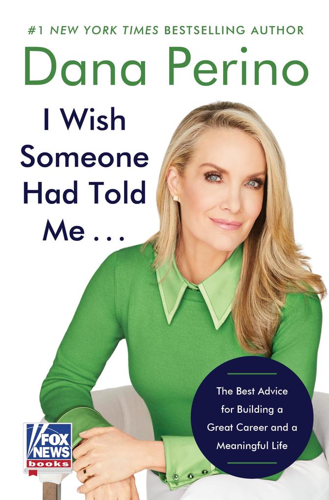 Produktbild: I Wish Someone Had Told Me . . . | Dana Perino