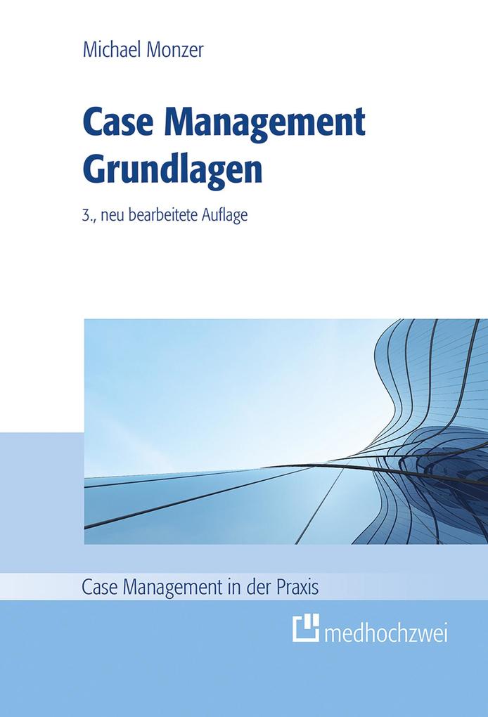 Produktbild: Case Management Grundlagen | Michael Monzer