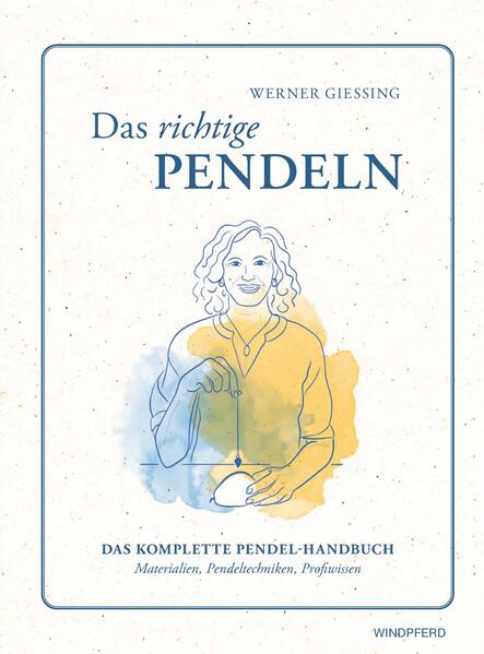 Produktbild: Das richtige Pendeln | Werner Giessing