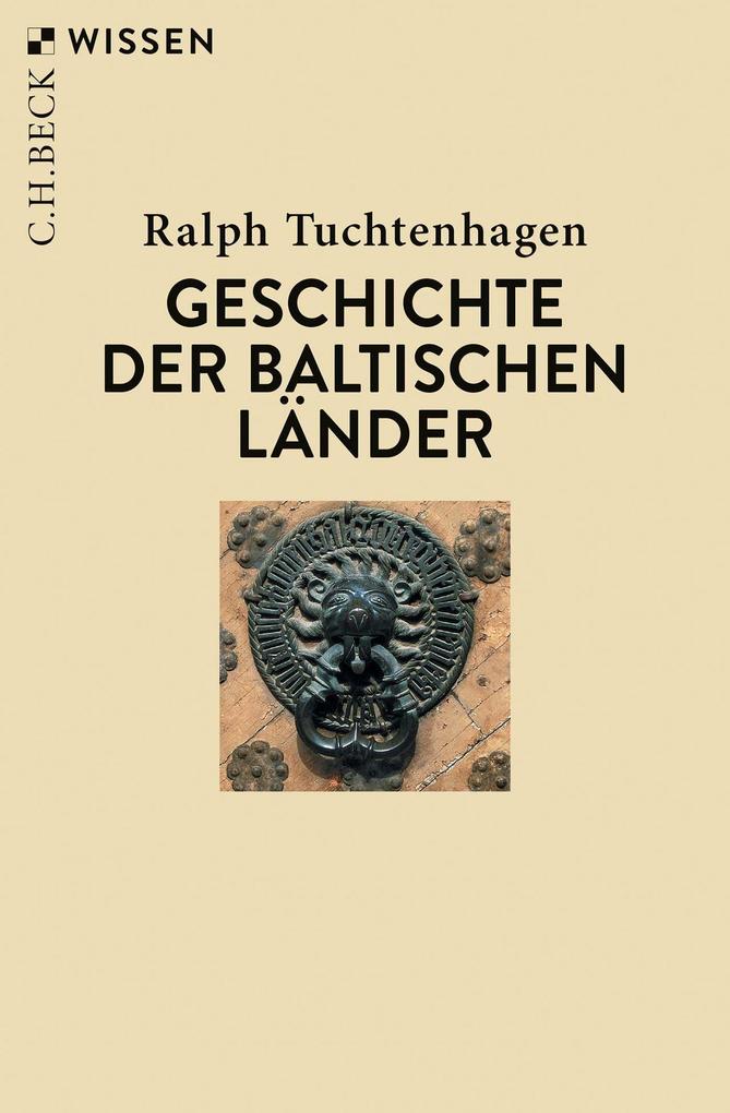 Produktbild: Geschichte der baltischen Länder | Ralph Tuchtenhagen