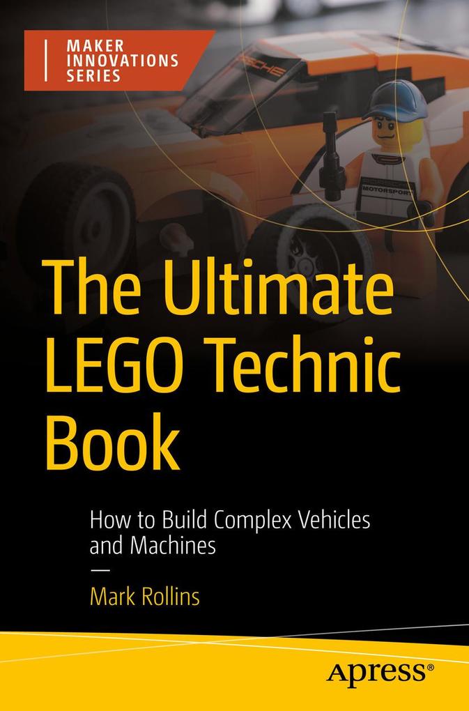 Produktbild: The Ultimate LEGO Technic Book | Mark Rollins