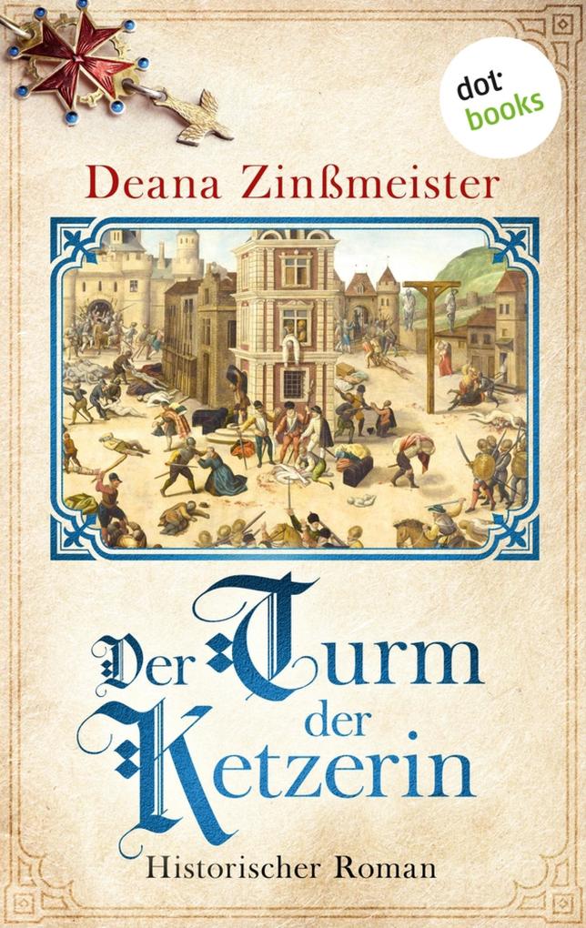 Produktbild: Der Turm der Ketzerin | Deana Zinßmeister