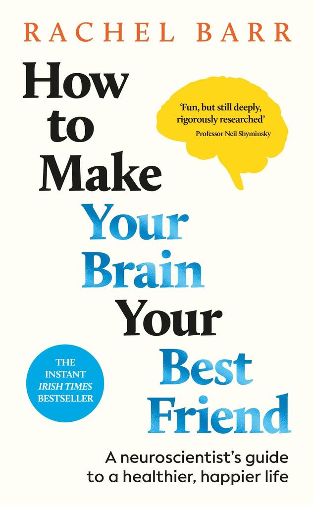 Produktbild: How to Make Your Brain Your Best Friend | Rachel Barr