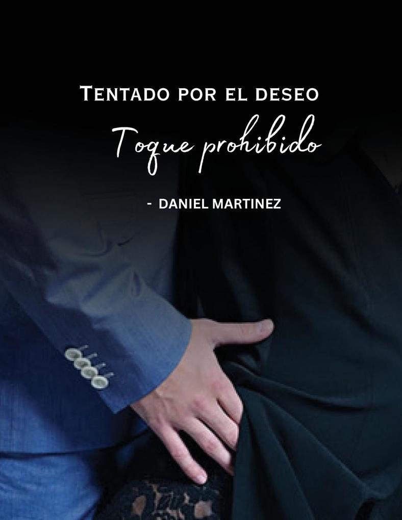Produktbild: Tentado por el deseo - Toque prohibido | Daniel Martinez