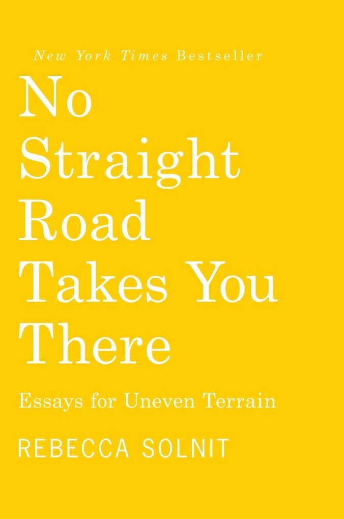 Produktbild: No Straight Road Takes You There | Rebecca Solnit