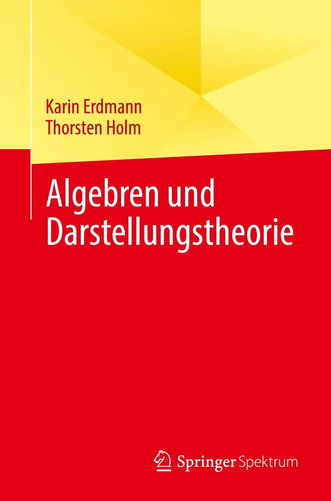 Produktbild: Algebren und Darstellungstheorie | Karin Erdmann, Thorsten Holm