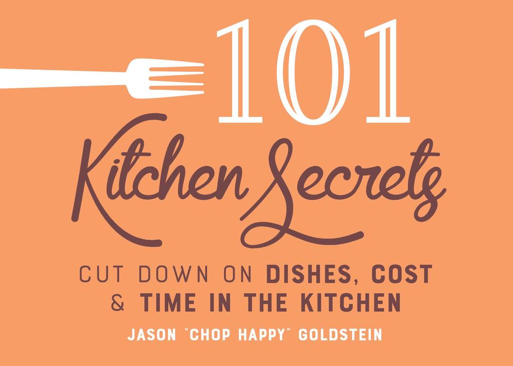 Produktbild: 101 Kitchen Secrets | Jason Goldstein