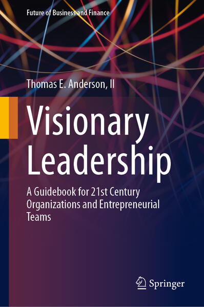 Produktbild: Visionary Leadership | II, Thomas E. Anderson, Ii E. Anderson