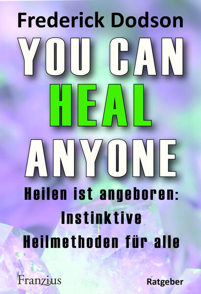 Produktbild: You can heal anyone | Frederick E. Dodson