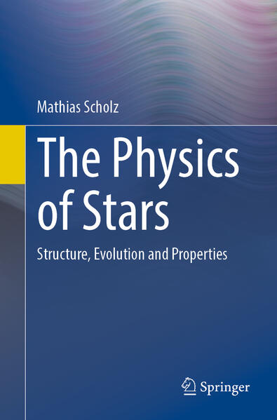 Produktbild: The Physics of Stars | Mathias Scholz