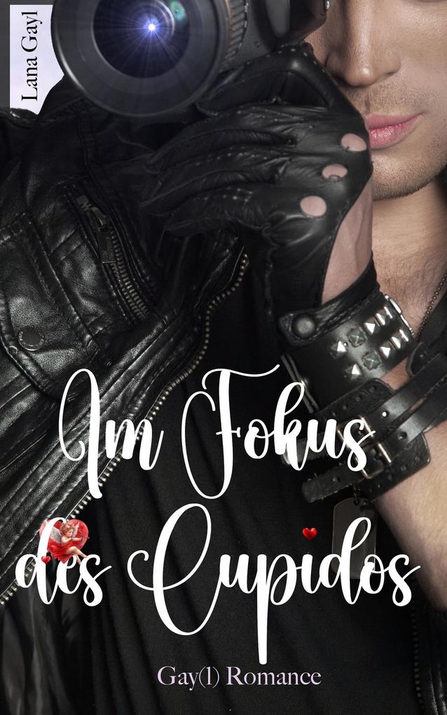 Produktbild: Im Fokus des Cupidos | Lana Gayl
