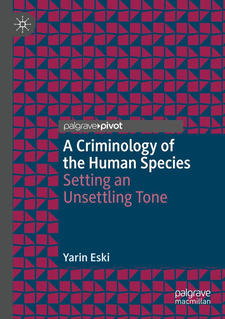 Produktbild: A Criminology of the Human Species | Yarin Eski