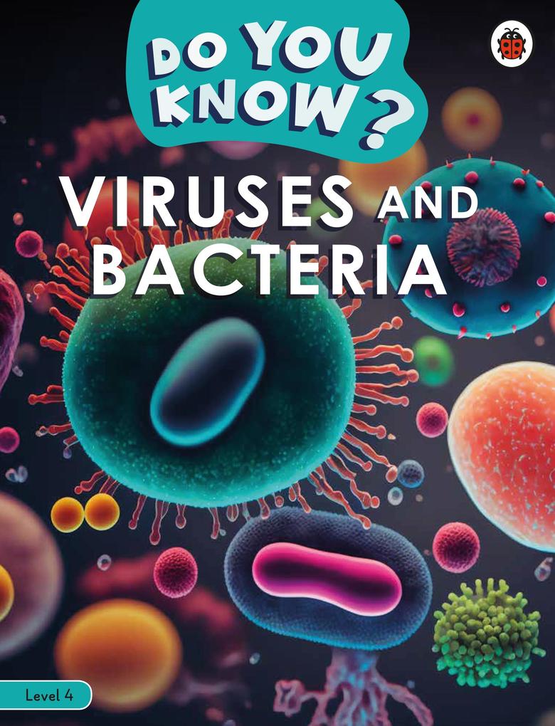 Produktbild: Do You Know? Level 4 - Viruses and Bacteria | Ladybird