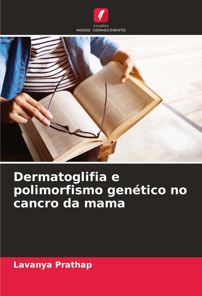 Produktbild: Dermatoglifia e polimorfismo genético no cancro da mama | Lavanya Prathap