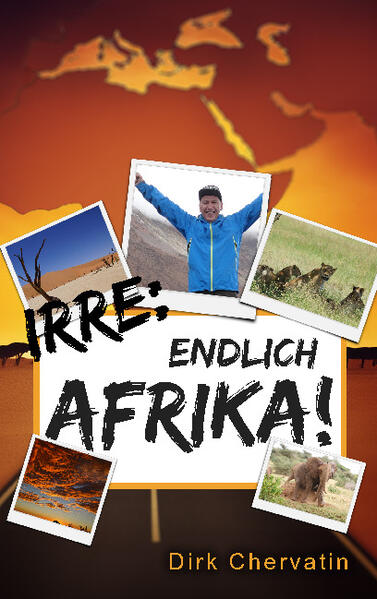 Produktbild: Irre, endlich Afrika! | Dirk Chervatin