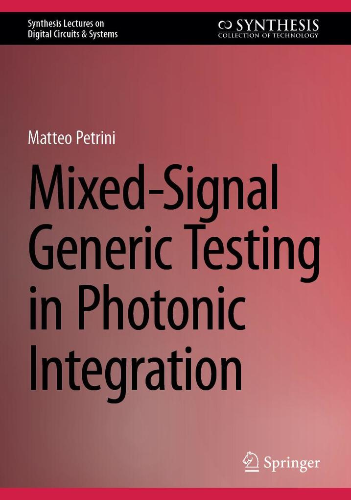 Produktbild: Mixed-Signal Generic Testing in Photonic Integration | Matteo Petrini