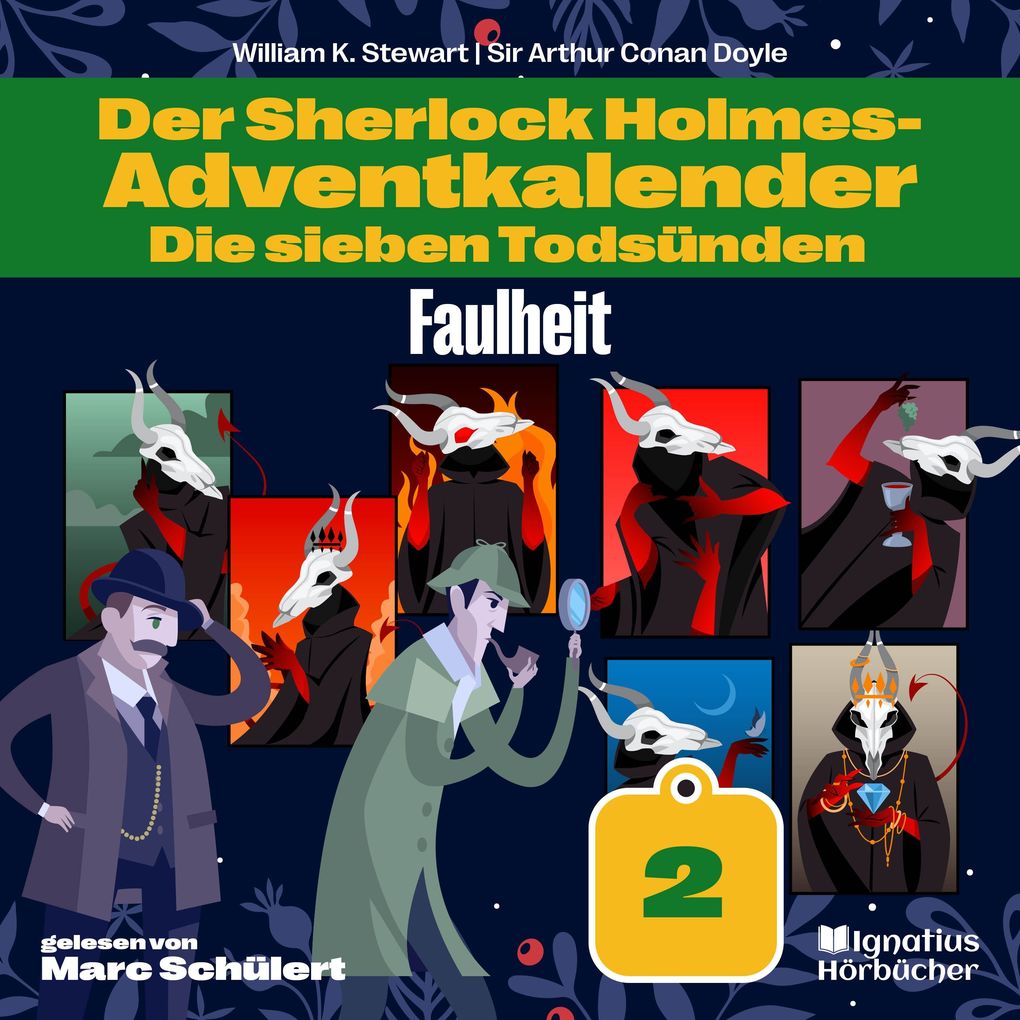 Produktbild: Faulheit (Der Sherlock Holmes-Adventkalender: Die sieben Todsünden, Folge 2) | Sir Arthur Conan Doyle, William K. Stewart
