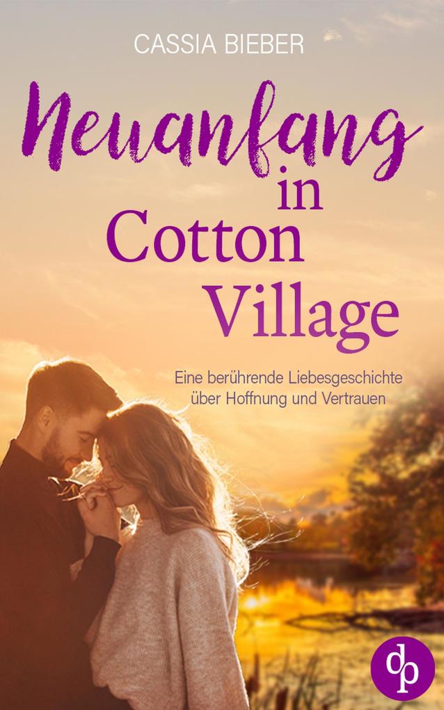 Produktbild: Neuanfang in Cotton Village | Cassia Bieber