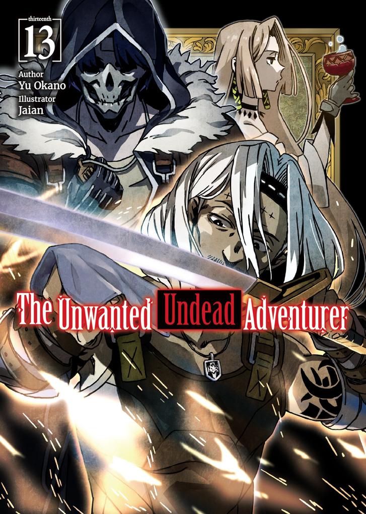 Produktbild: The Unwanted Undead Adventurer: Volume 13 | Yu Okano