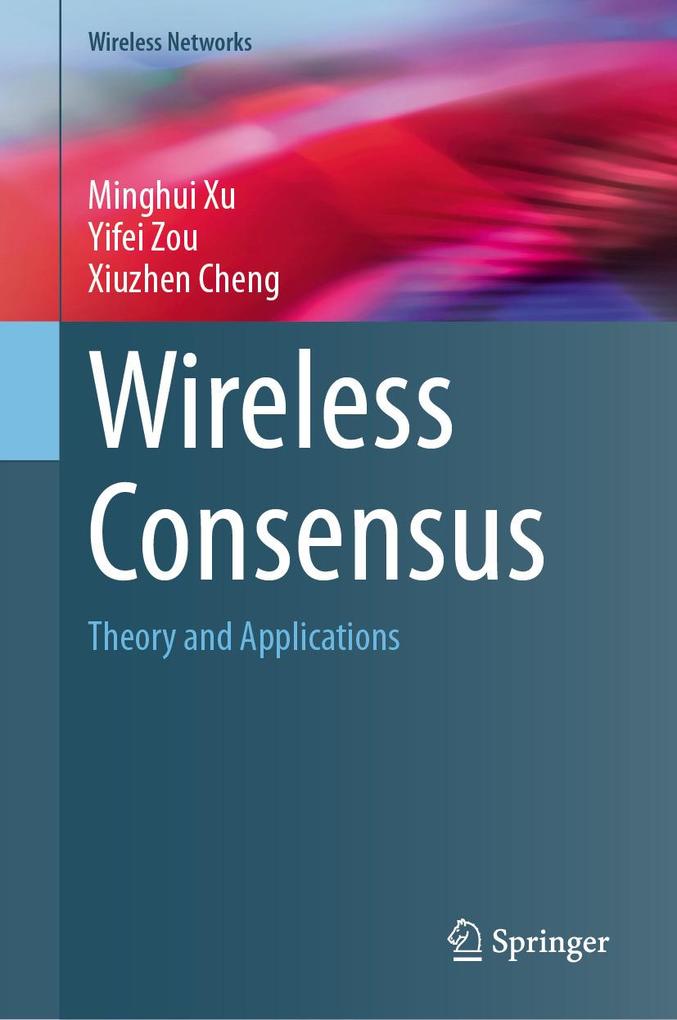 Produktbild: Wireless Consensus | Minghui Xu, Yifei Zou, Xiuzhen Cheng