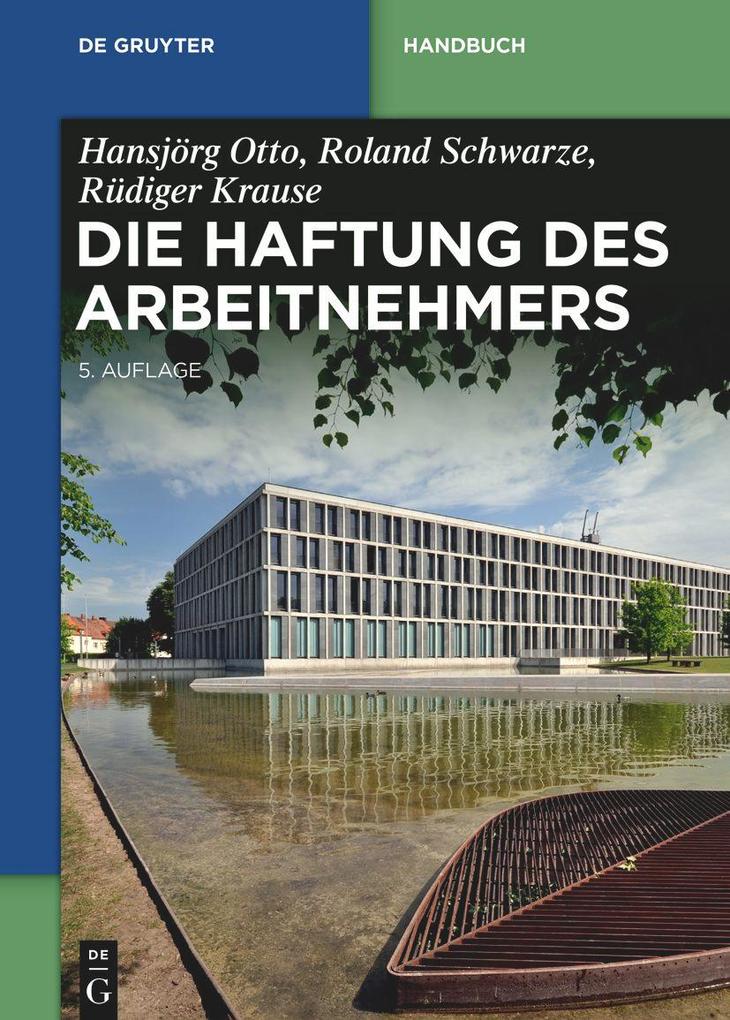 Produktbild: Die Haftung des Arbeitnehmers | Roland Schwarze, Rüdiger Krause
