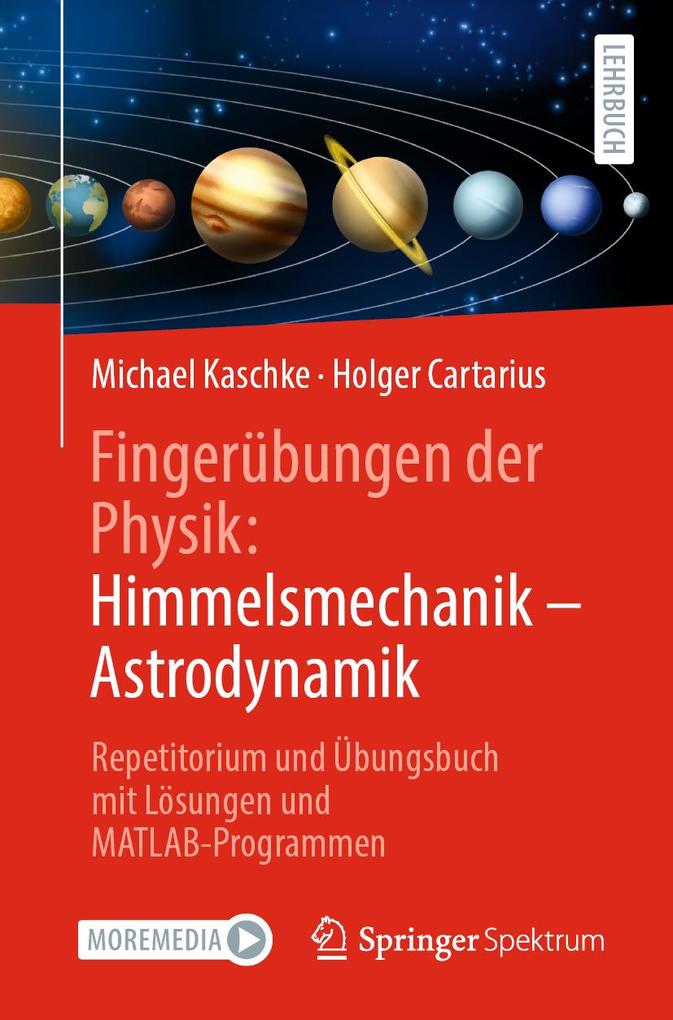 Produktbild: Fingerübungen der Physik: Himmelsmechanik - Astrodynamik | Michael Kaschke, Holger Cartarius