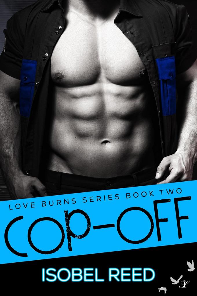 Produktbild: Cop-Off (Love Burns Series, #2) | Isobel Reed