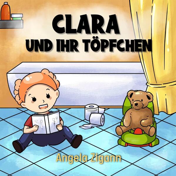 Produktbild: Clara und ihr Töpfchen | Angela Zigann